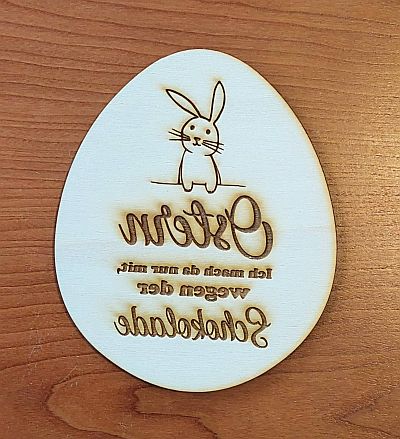 ONT003 Oster Nest "Ostern Ich mach, das nur mit wegen der Schokolade." 29 x 24 cm